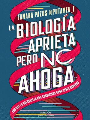 La biología aprieta, pero no ahoga - ebook